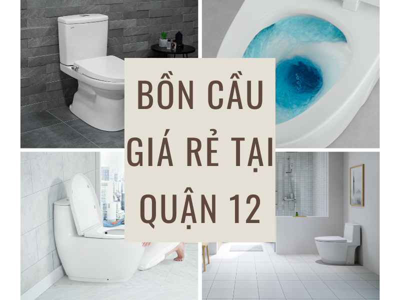 Bồn cầu giá rẻ tại quận 12
