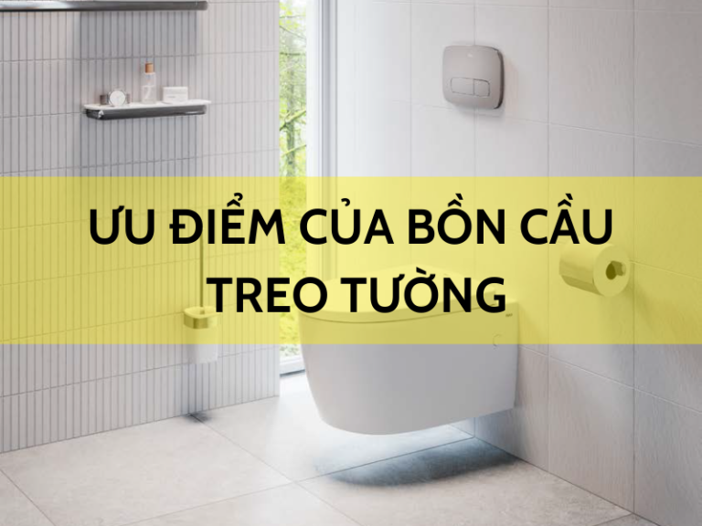 Ưu điểm của bồn cầu treo tường trong nhà tắm hiện đại