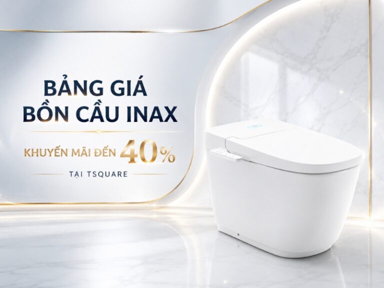 Bảng giá bồn cầu INAX khuyến mãi đến 40% tại TSQUARE
